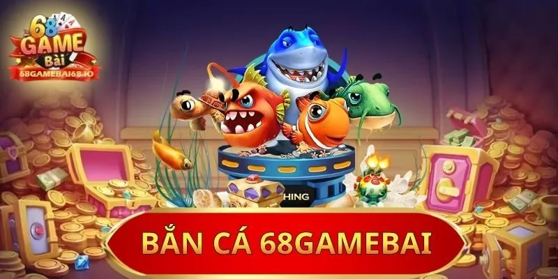 bắn cá 68gamebai