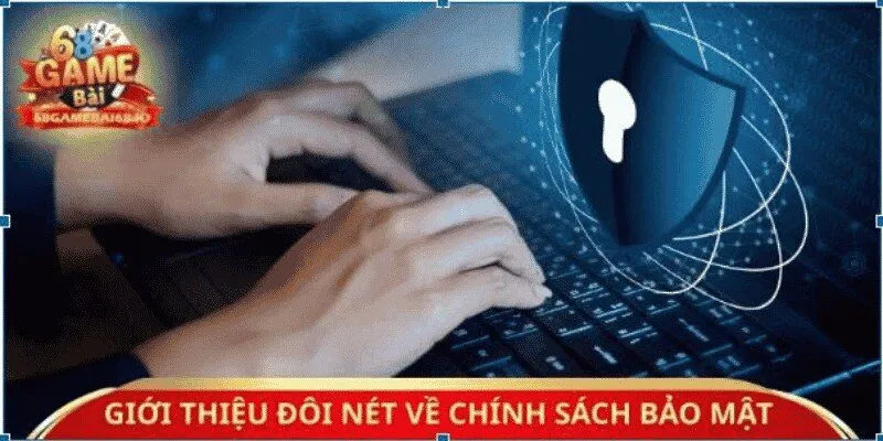 Giới thiệu đôi nét về chính sách bảo mật