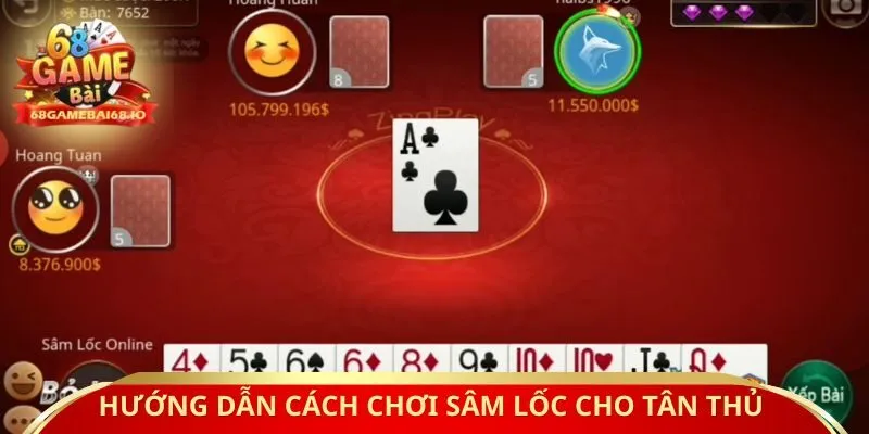 Hướng dẫn cách chơi Sâm Lốc cho tân thủ