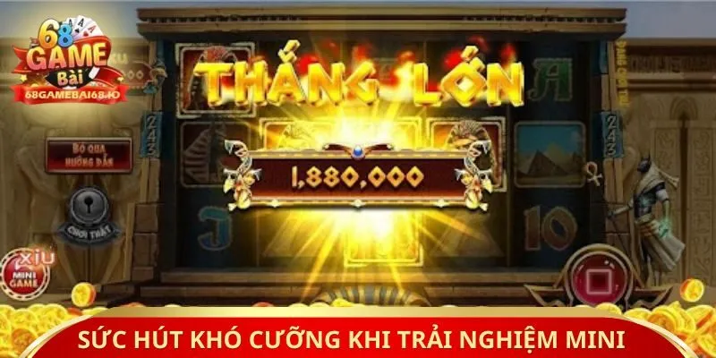 Sức hút khó cưỡng khi trải nghiệm mini game