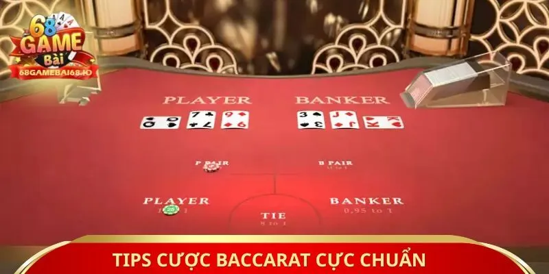 Tips cược baccarat cực chuẩn